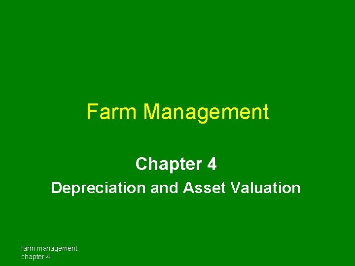 Farm Management Chapter 4 Depreciation and Asset Valuation farm management chapter 4 