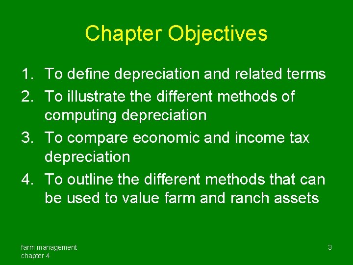 Chapter Objectives 1. To define depreciation and related terms 2. To illustrate the different