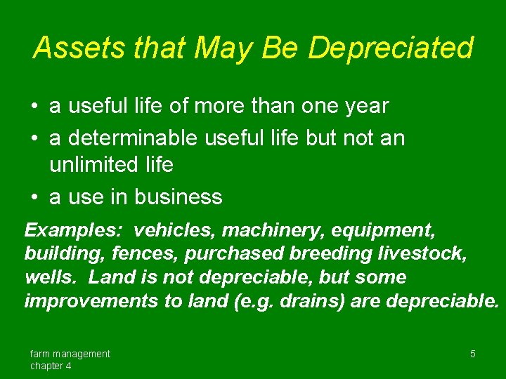 Assets that May Be Depreciated • a useful life of more than one year