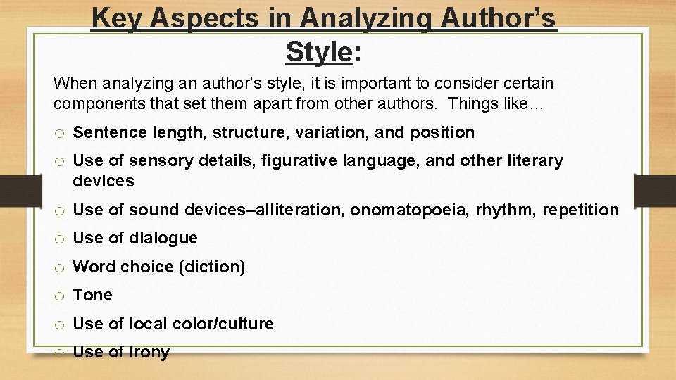 Key Aspects in Analyzing Author’s Style: When analyzing an author’s style, it is important