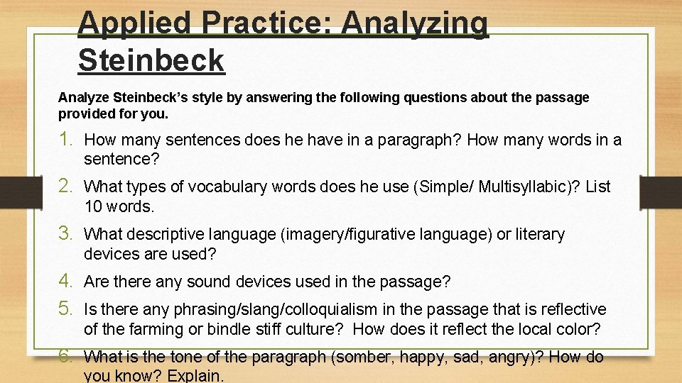 Applied Practice: Analyzing Steinbeck Analyze Steinbeck’s style by answering the following questions about the