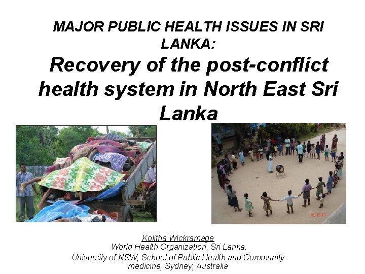 MAJOR PUBLIC HEALTH ISSUES IN SRI LANKA: Recovery of the post-conflict health system in