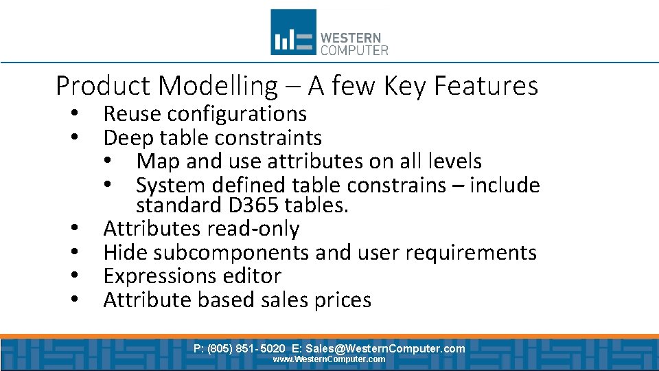 Product Modelling – A few Key Features • • • Reuse configurations Deep table