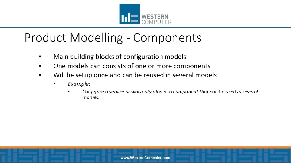 Product Modelling - Components • • • Main building blocks of configuration models One