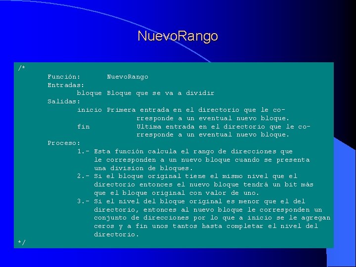 Nuevo. Rango /* Función: Nuevo. Rango Entradas: bloque Bloque se va a dividir Salidas: