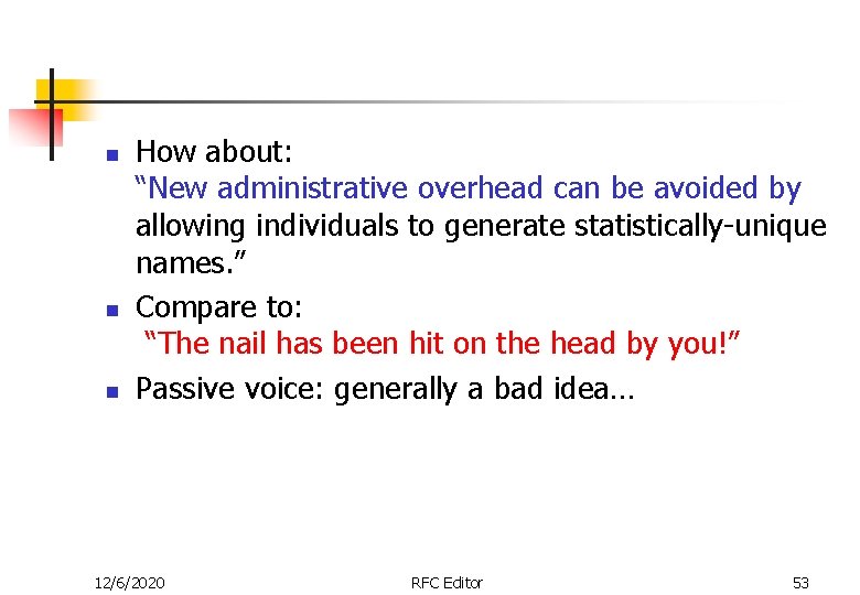 n n n How about: “New administrative overhead can be avoided by allowing individuals
