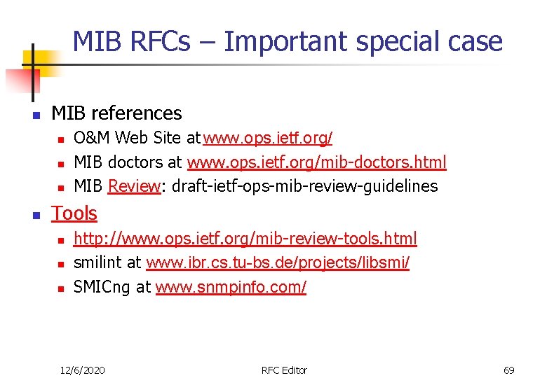 MIB RFCs – Important special case n MIB references n n O&M Web Site