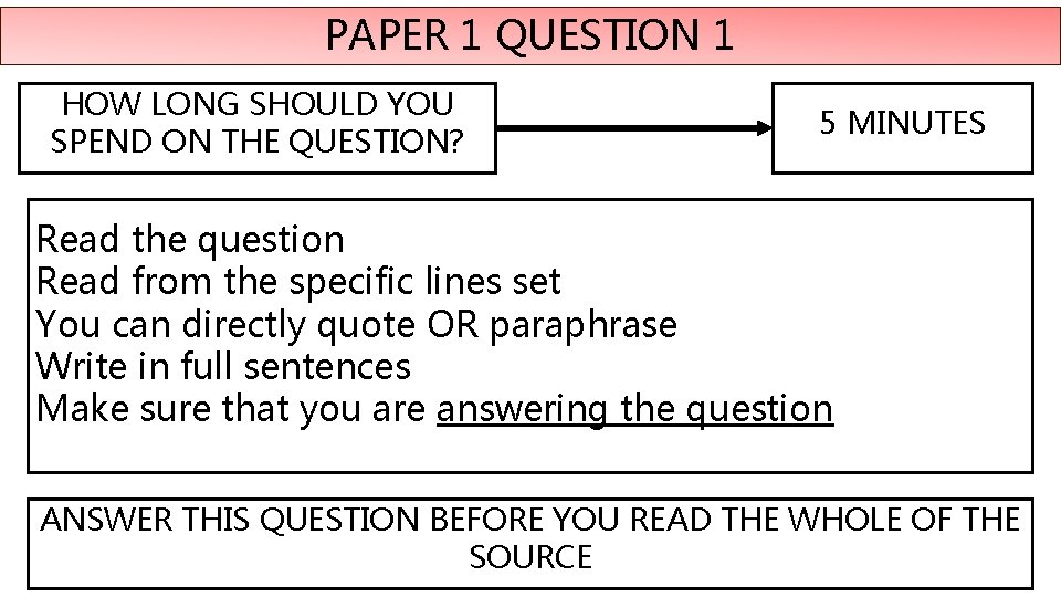 PAPER 1 QUESTION 1 HOW LONG SHOULD YOU SPEND ON THE QUESTION? 5 MINUTES