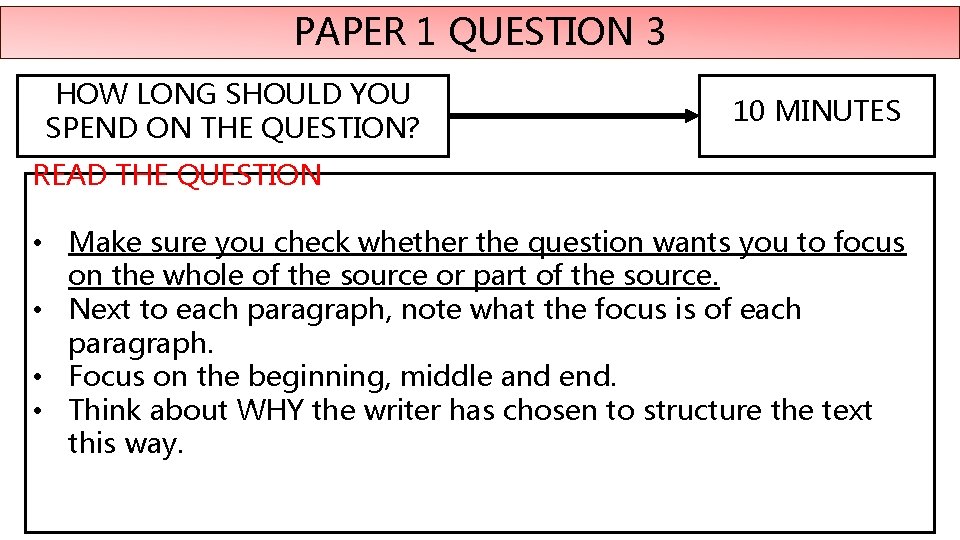 PAPER 1 QUESTION 3 HOW LONG SHOULD YOU SPEND ON THE QUESTION? 10 MINUTES