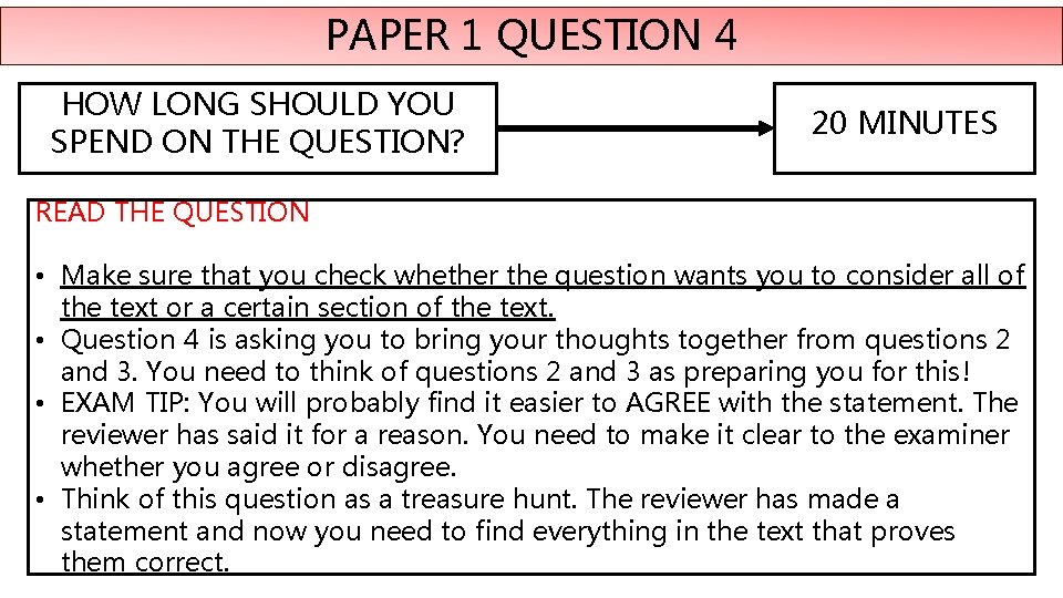 PAPER 1 QUESTION 4 HOW LONG SHOULD YOU SPEND ON THE QUESTION? 20 MINUTES