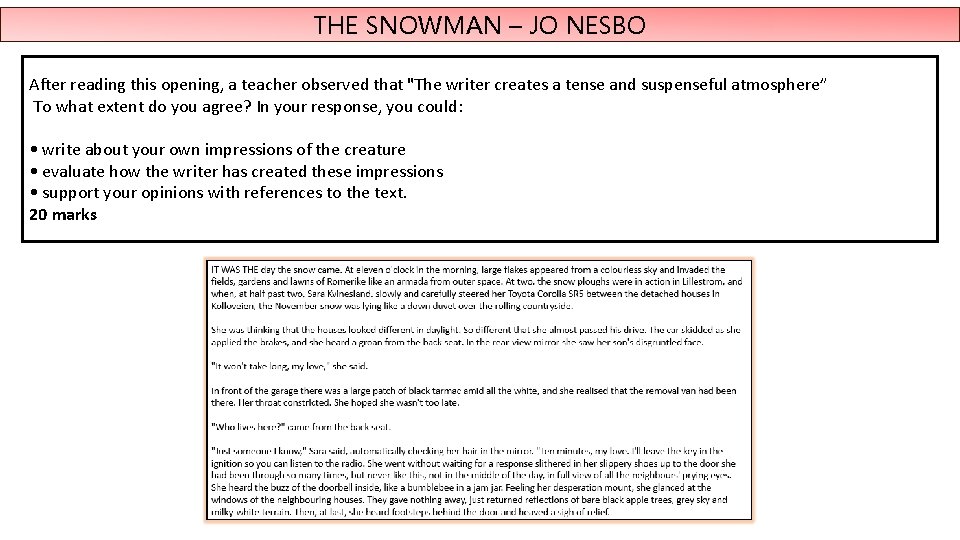 THE SNOWMAN – JO NESBO After reading this opening, a teacher observed that "The