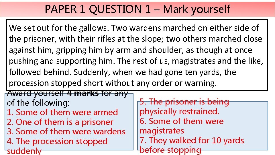 PAPER 1 QUESTION 1 – Mark yourself We set out for the gallows. Two