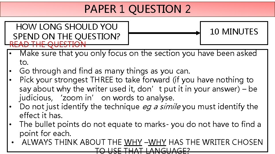 PAPER 1 QUESTION 2 HOW LONG SHOULD YOU SPEND ON THE QUESTION? 10 MINUTES