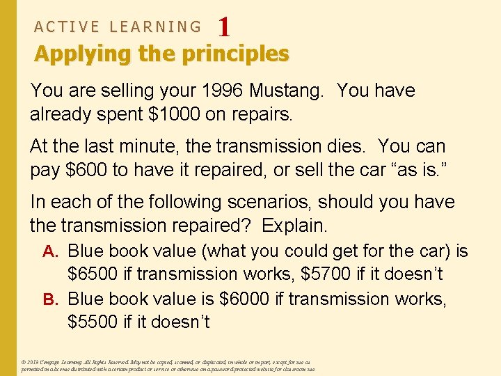 ACTIVE LEARNING 1 Applying the principles You are selling your 1996 Mustang. You have