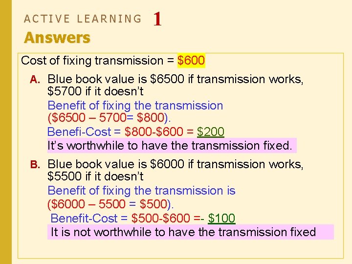 ACTIVE LEARNING Answers 1 Cost of fixing transmission = $600 A. Blue book value