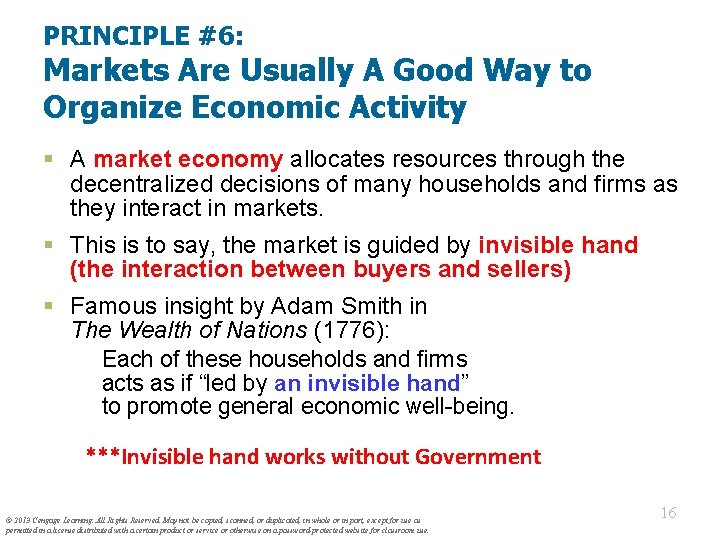PRINCIPLE #6: Markets Are Usually A Good Way to Organize Economic Activity § A
