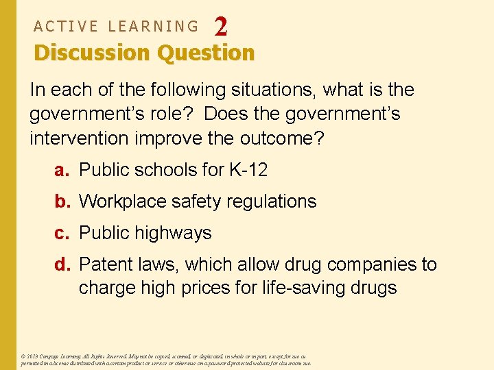 ACTIVE LEARNING 2 Discussion Question In each of the following situations, what is the