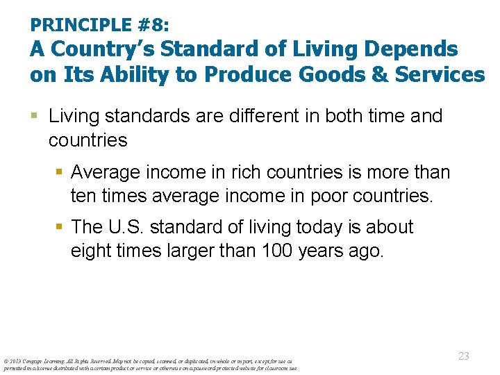 PRINCIPLE #8: A Country’s Standard of Living Depends on Its Ability to Produce Goods