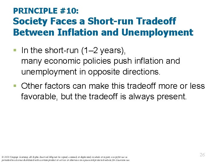 PRINCIPLE #10: Society Faces a Short-run Tradeoff Between Inflation and Unemployment § In the