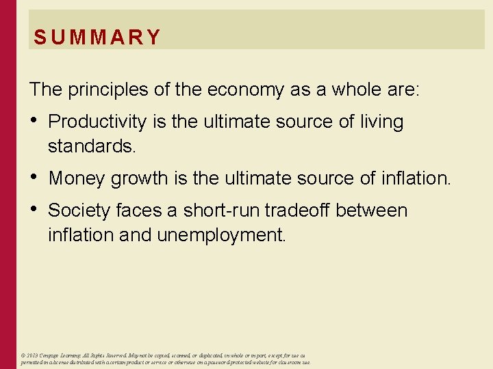 SUMMARY The principles of the economy as a whole are: • Productivity is the