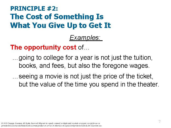 PRINCIPLE #2: The Cost of Something Is What You Give Up to Get It