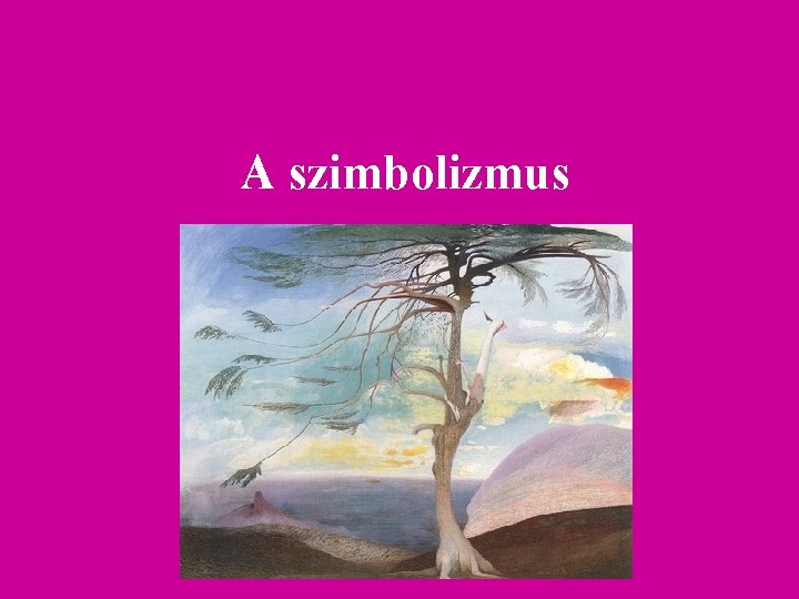 A szimbolizmus 