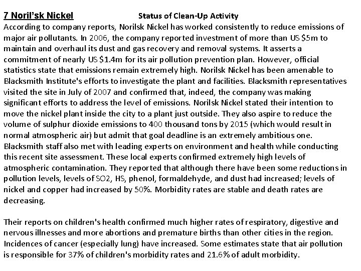 7 Noril’sk Nickel Status of Clean-Up Activity According to company reports, Norilsk Nickel has