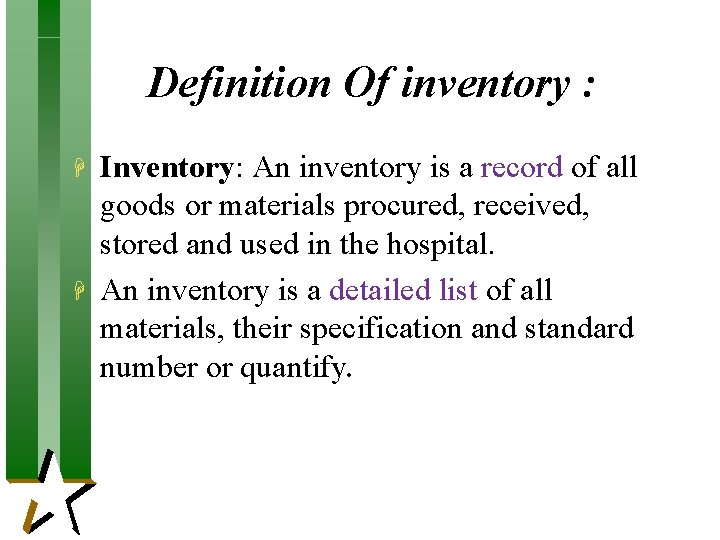 Definition Of inventory : H H Inventory: An inventory is a record of all Definition Of inventory : H H Inventory: An inventory is a record of all