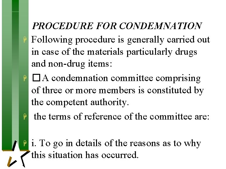 H H PROCEDURE FOR CONDEMNATION Following procedure is generally carried out in case of H H PROCEDURE FOR CONDEMNATION Following procedure is generally carried out in case of