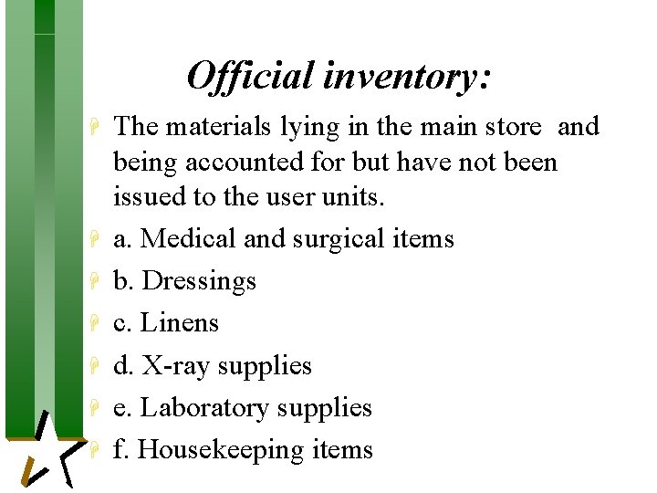 Official inventory: H H H H The materials lying in the main store and Official inventory: H H H H The materials lying in the main store and