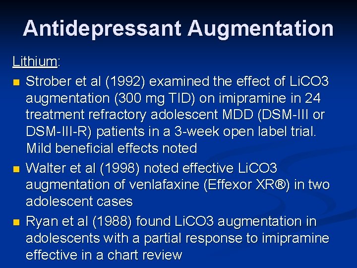 Antidepressant Augmentation Lithium: n Strober et al (1992) examined the effect of Li. CO