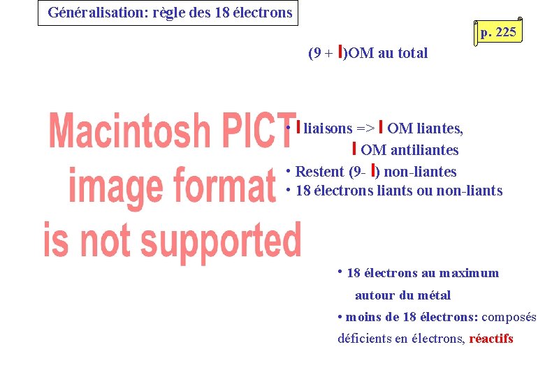 Généralisation: règle des 18 électrons p. 225 (9 + l)OM au total • l