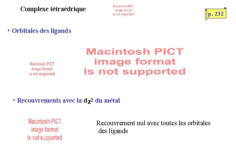 Complexe tétraédrique p. 232 • Orbitales des ligands • Recouvrements avec la dz 2