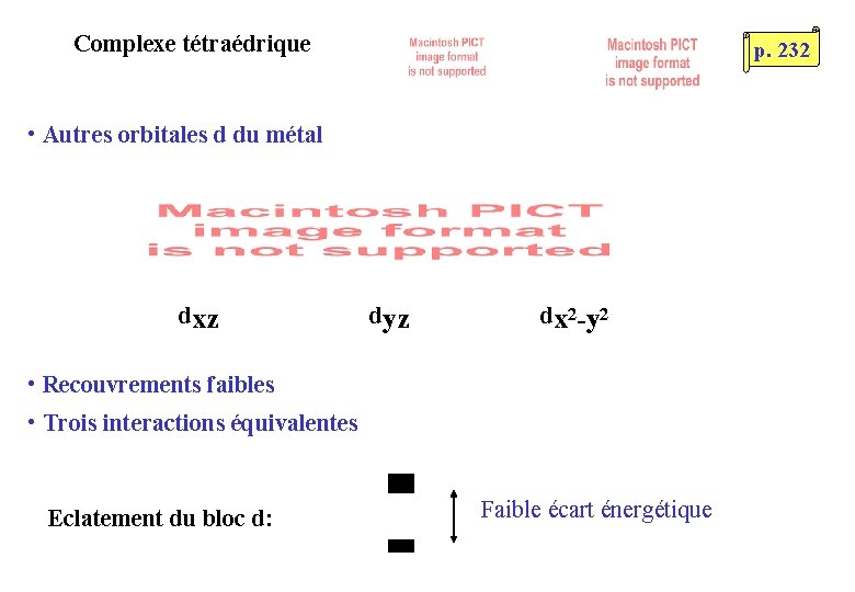 Complexe tétraédrique p. 232 • Autres orbitales d du métal dxz dyz dx 2