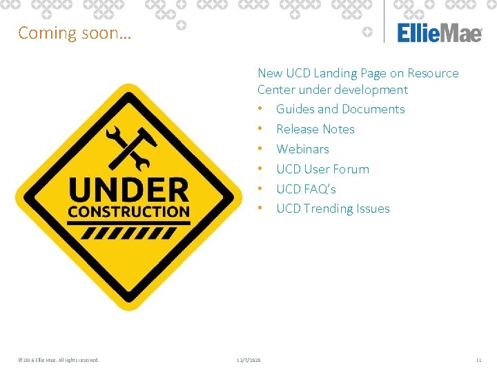 Coming soon… New UCD Landing Page on Resource Center under development • Guides and