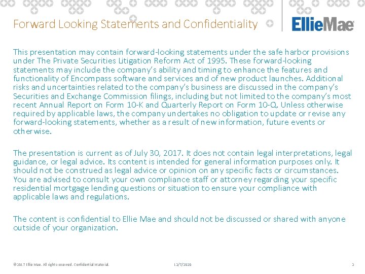 Forward Looking Statements and Confidentiality This presentation may contain forward-looking statements under the safe