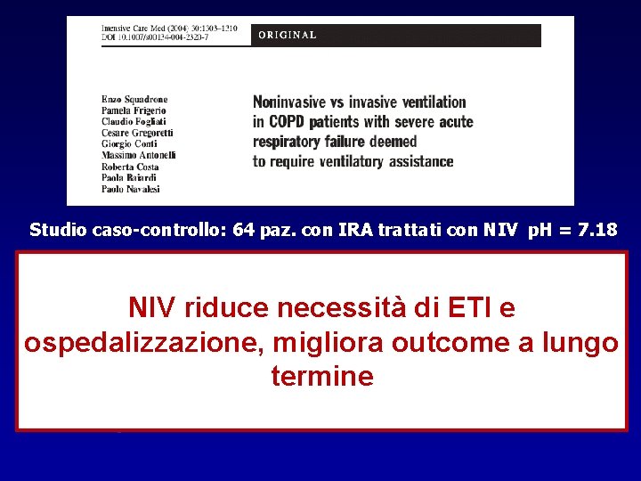 Studio caso-controllo: 64 paz. con IRA trattati con NIV p. H = 7. 18