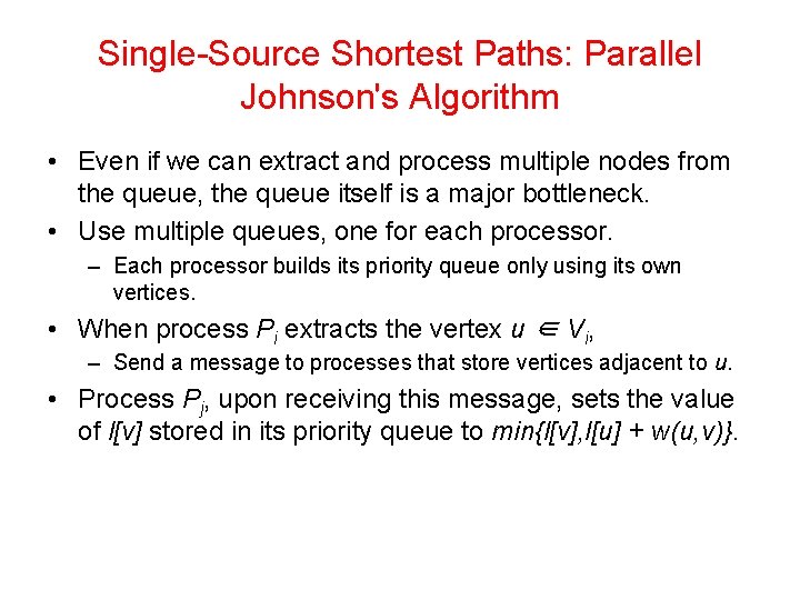 Single-Source Shortest Paths: Parallel Johnson's Algorithm • Even if we can extract and process