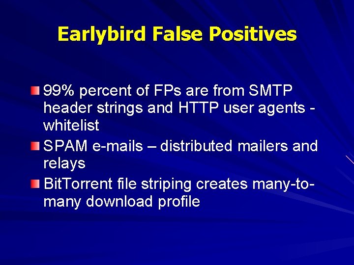 Earlybird False Positives 99% percent of FPs are from SMTP header strings and HTTP