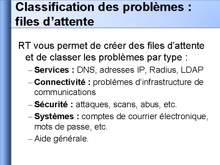 Classification des problèmes : files d’attente RT vous permet de créer des files d’attente