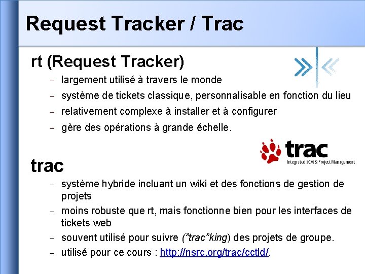 Request Tracker / Trac rt (Request Tracker) largement utilisé à travers le monde système