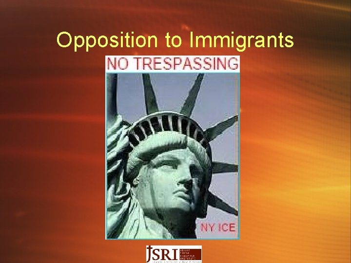 Opposition to Immigrants 