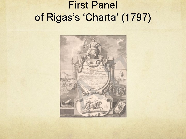First Panel of Rigas’s ‘Charta’ (1797) First Panel of Rigas’s ‘Charta’ (1797)