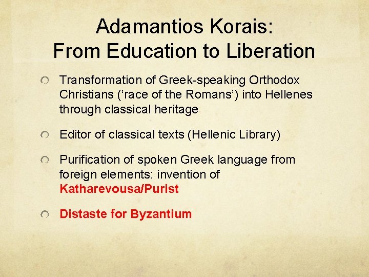 Adamantios Korais: From Education to Liberation Transformation of Greek-speaking Orthodox Christians (‘race of the Adamantios Korais: From Education to Liberation Transformation of Greek-speaking Orthodox Christians (‘race of the
