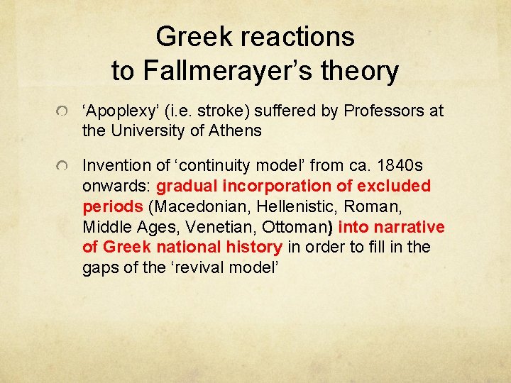 Greek reactions to Fallmerayer’s theory ‘Apoplexy’ (i. e. stroke) suffered by Professors at the Greek reactions to Fallmerayer’s theory ‘Apoplexy’ (i. e. stroke) suffered by Professors at the
