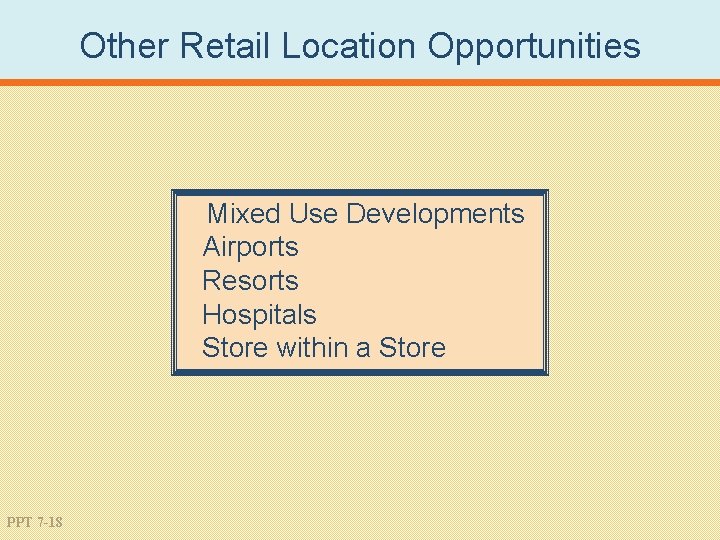 Other Retail Location Opportunities Mixed Use Developments Airports Resorts Hospitals Store within a Store