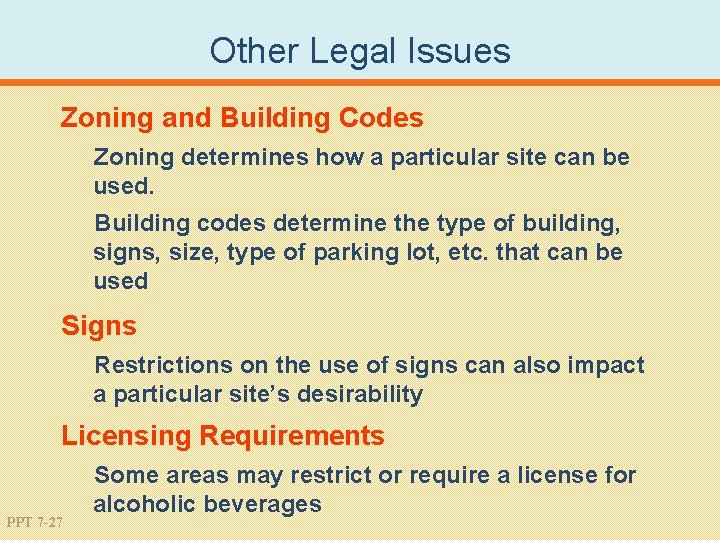 Other Legal Issues Zoning and Building Codes Zoning determines how a particular site can