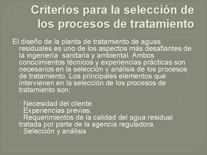 Criterios para la selección de los procesos de tratamiento El diseño de la planta