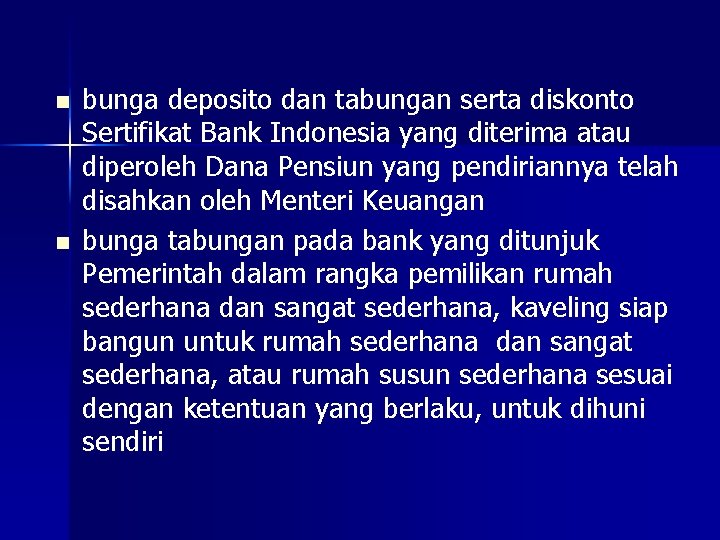 n n bunga deposito dan tabungan serta diskonto Sertifikat Bank Indonesia yang diterima atau