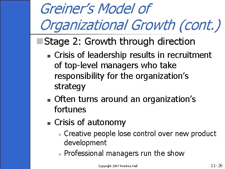 Greiner’s Model of Organizational Growth (cont. ) n Stage 2: Growth through direction n